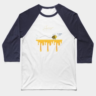 Honey, Bee a Dear and Pick Up Some Honey Baseball T-Shirt